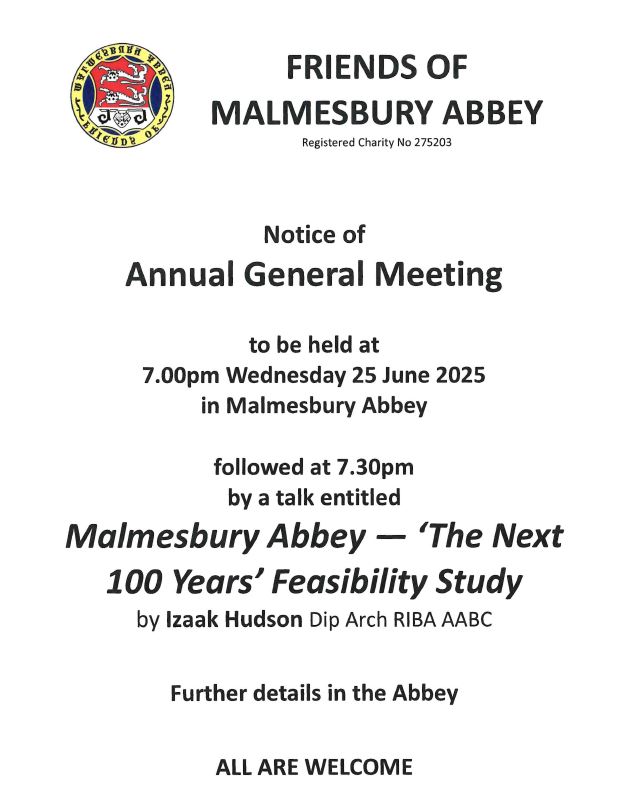 Friends of Malmesbury Abbey - Annual General Meeting and Talk - Malmesbury Abbey 'The Next 100 Years' Feasibility Study by Izaac Hudson